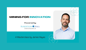 TechAlliance: Mining for innovation – Masterclass with James Hayes