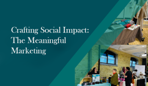 Crafting Social Impact: The Meaningful Market