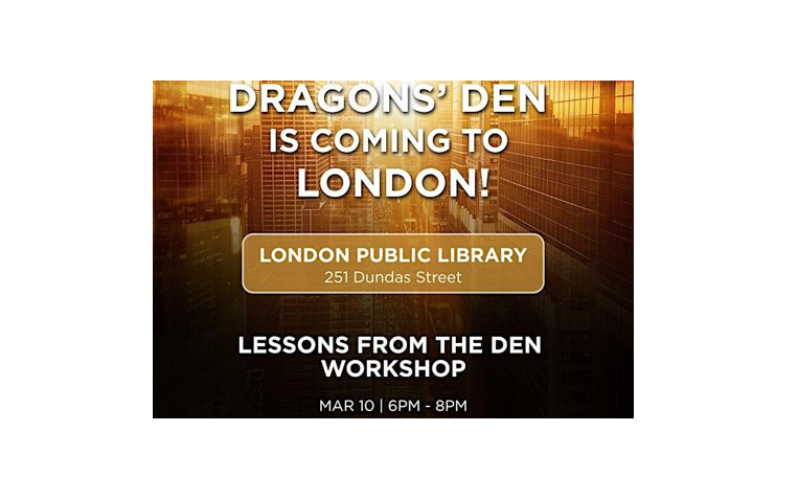 Dragons' Den Lessons From the Den - London Public Library