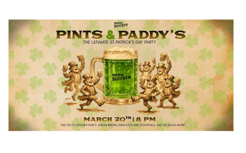 Beer Kitchen Pints & Paddy’s
