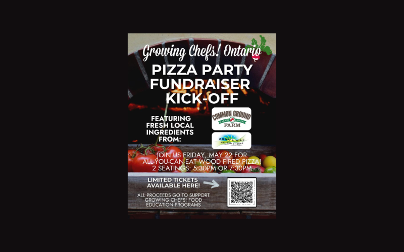 Growing Chefs! Ontario Pizza Party Fundraiser