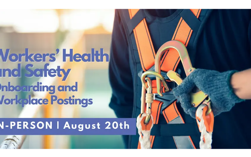 Workers' Health & Safety: Onboarding and Workplace Postings