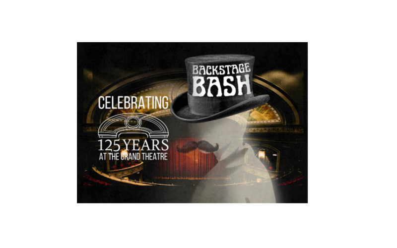 Backstage Bash at the Grand Theatre: 4 p.m. – 8 p.m. on Wednesday, September 9