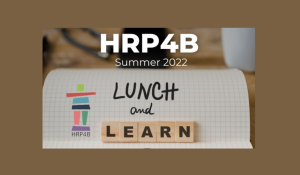 HRP4B Summer Lunch and Learn Series 
