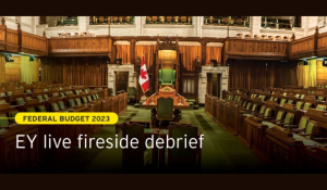 Federal budget 2023 - EY live fireside debrief 