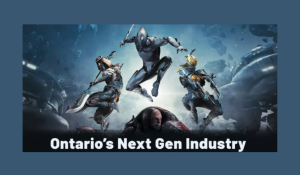 Ontario’s Next Gen Industry: Addressing the Labour Demand and Growth in the Creative Technology Sector