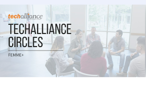 TechAlliance Circles | FEMME+