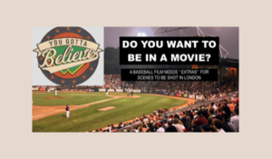 NEW DATE! Movie about baseball is shooting again in London July 17 & 18