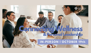 Connecting Wellness & Personal Leadership