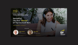 Thinking ahead webinar series: Navigating the next “normal” of the future of work 