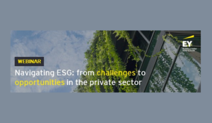 EY Canada | Navigating ESG: from challenges to opportunities in the private sector 