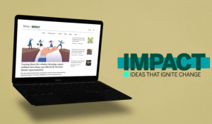 Ideas Igniting Change: Ivey launches thought leadership hub, Impact