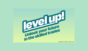 Level Up! Skilled Trades Career Fairs are back for Fall 2025!