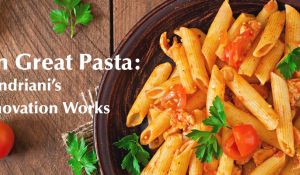 More Than Great Pasta: Celebrating Andriani’s Chapter at Innovation Works
