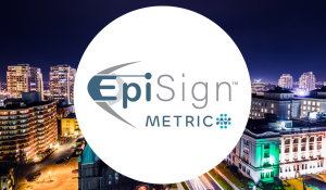 EpiSign Inc. Launches METRIC -- A Cloud-Based Software Platform Transforming Global Access to Epigenomic Diagnostics