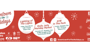 Downtown for the Holidays 2025 Kicks Off  a Magical Season in London