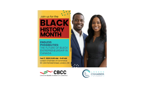 Black History Month Event - Endless Possibilities: The Future of Black Entrepreneurship in Canada