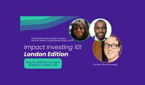 Impact Investing 101: London Edition